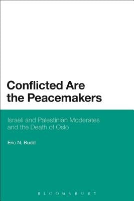 Conflicted Are the Peacemakers by Budd, Eric N.