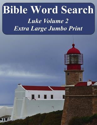 Bible Word Search Luke Volume 2: King James Version Extra Large Jumbo Print by Pope, T. W.