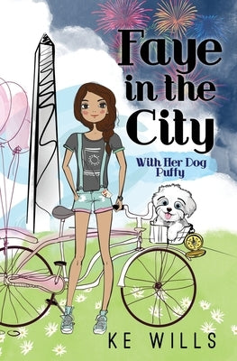 Faye in the City: With Her Dog Puffy by Wills, Ke