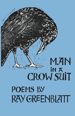 Man in a Crow Suit by Greenblatt, Ray