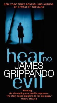 Hear No Evil by Grippando, James