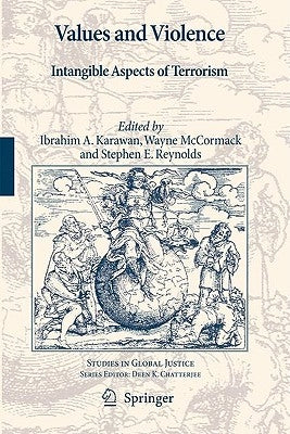 Values and Violence: Intangible Aspects of Terrorism by Karawan, Ibrahim A.
