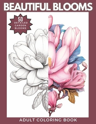 Beautiful Blooms Coloring Book: A Gorgeous Collection of 50 Popular Garden Blooms to Color by Doodles, Zen
