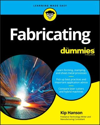 Fabricating for Dummies by Hanson, Kip