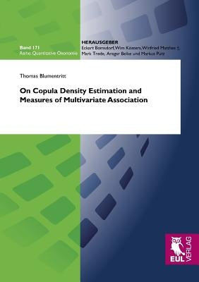 On Copula Density Estimation and Measures of Multivariate Association by Blumentritt, Thomas