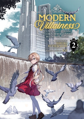 Modern Villainess: It's Not Easy Building a Corporate Empire Before the Crash (L I Ght Novel) Vol. 2 by Futsukaichi, Tofuro
