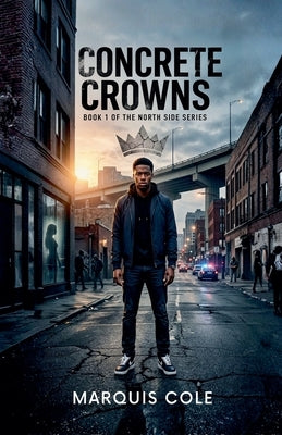 Concrete Crowns by Cole, Marquis