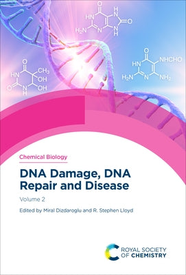 DNA Damage, DNA Repair and Disease: Volume 2 by Dizdaroglu, Miral