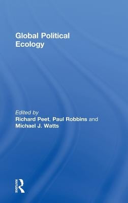 Global Political Ecology by Peet, Richard