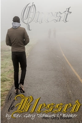 Quest to be Blessed by Booker, Gary Samuel J.