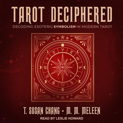 Tarot Deciphered Lib/E: Decoding Esoteric Symbolism in Modern Tarot by Meleen, M. M.