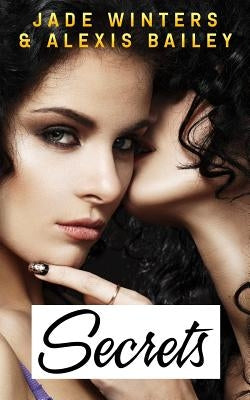 Secrets by Bailey, Alexis