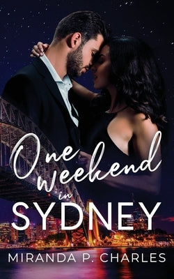 One Weekend in Sydney by Charles, Miranda P.