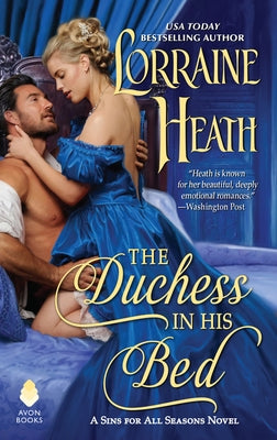 The Duchess in His Bed: A Sins for All Seasons Novel by Heath, Lorraine