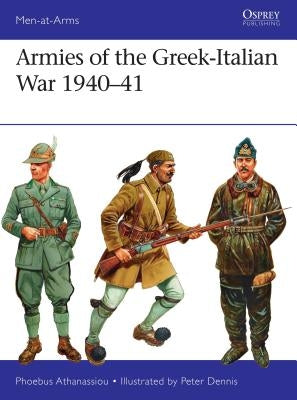 Armies of the Greek-Italian War 1940-41 by Athanassiou, Phoebus