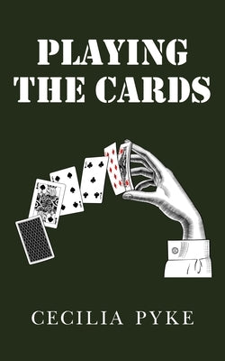 Playing the Cards by Pyke, Cecilia