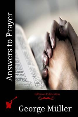 Answers to Prayer by Muller, George