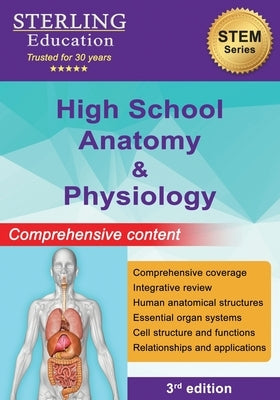 High School Anatomy and Physiology: Comprehensive Content for High School Human Anatomy by Education, Sterling