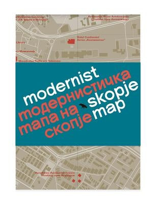 Modernist Skopje Map by Slavkovic, Ljuba