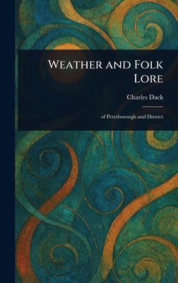 Weather and Folk Lore by Dack, Charles