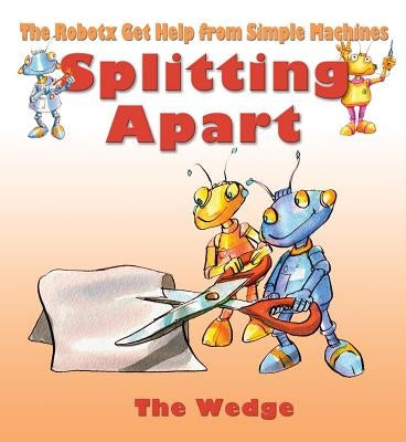 Splitting Apart: The Wedge by Bailey, Gerry