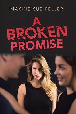 A Broken Promise by Feller, Maxine Sue