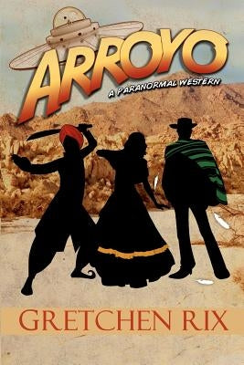 Arroyo by Rix, Gretchen