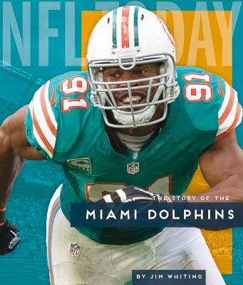 Miami Dolphins by Whiting, Jim