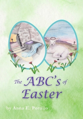 The ABC's of Easter by Portillo, Anna E.