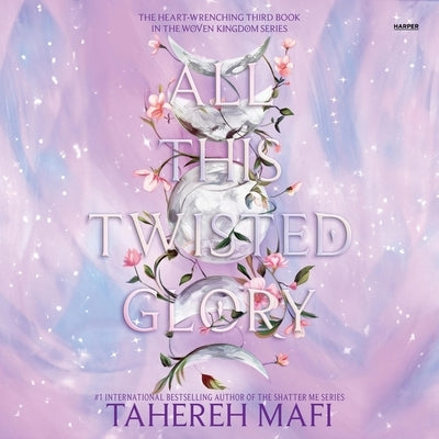 All This Twisted Glory by Mafi, Tahereh