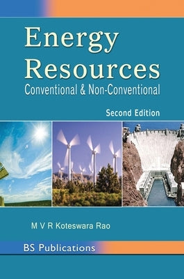 Energy Resources: Conventional & Non-Conventional by Koteswara, Rao