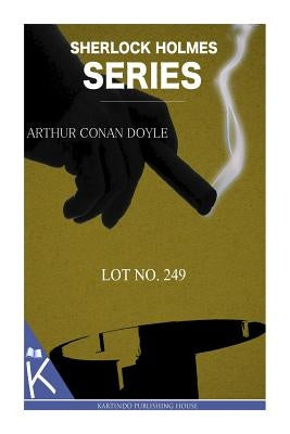 Lot No. 249 by Doyle, Arthur Conan