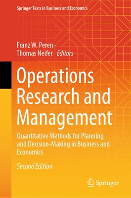 Operations Research and Management: Quantitative Methods for Planning and Decision-Making in Business and Economics by Peren, Franz W.