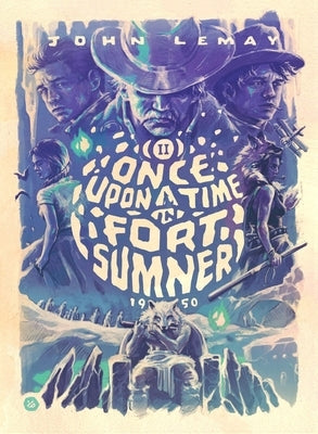 Once Upon a Time in Fort Sumner by Lemay, John
