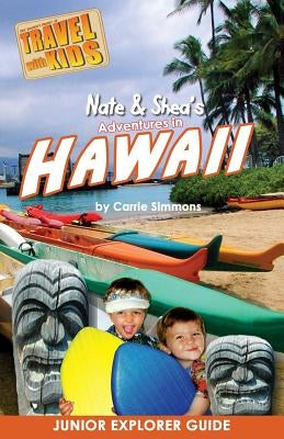 Nate & Shea's Adventures in Hawaii by Simmons, Carrie