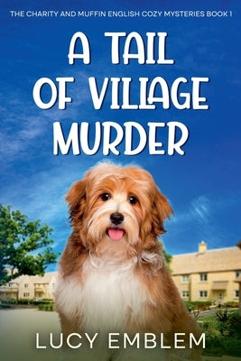 A Tail of Village Murder by Emblem, Lucy