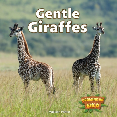 Gentle Giraffes by Parker, Madison