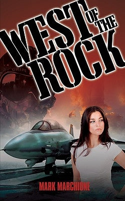 West of the Rock by Marchione, Mark
