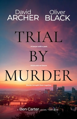 Trial by Murder by Black, Oliver