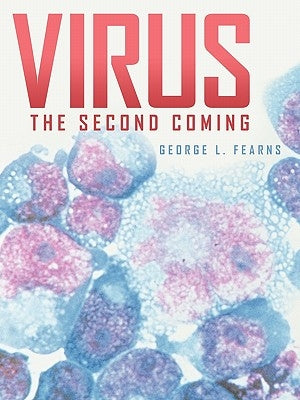 Virus: The Second Coming by Fearns, George L.