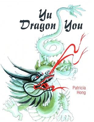 Yu Dragon You by Hong, Patricia