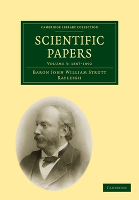 Scientific Papers by Strutt, Robert John