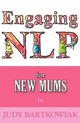 Nlp for Pregnancy and Childbirth by Bartkowiak, Judy