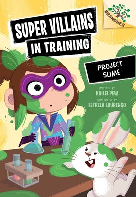 Project Slime: A Branches Book (Super Villains in Training #3) by Pew, Kailei