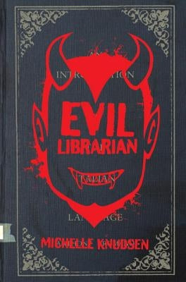 Evil Librarian by Knudsen, Michelle