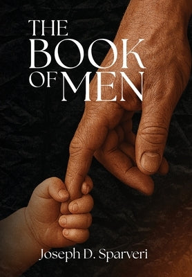 The Book of Men by Sparveri, Joseph D.