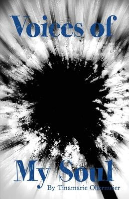 Voices of My Soul by Obermeier, Tinamarie