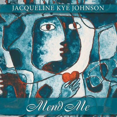Mend Me by Johnson, Jacqueline Kye