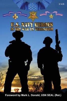 United States Navy Heroes in the War on Terrorism by Sterner, C. Douglas