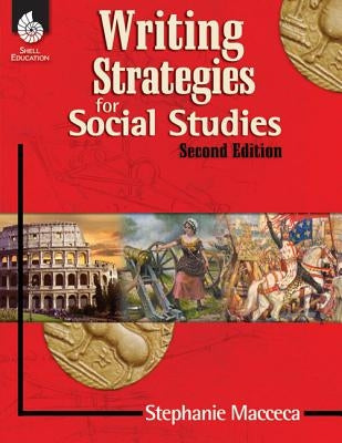 Writing Strategies for Social Studies by Macceca, Stephanie